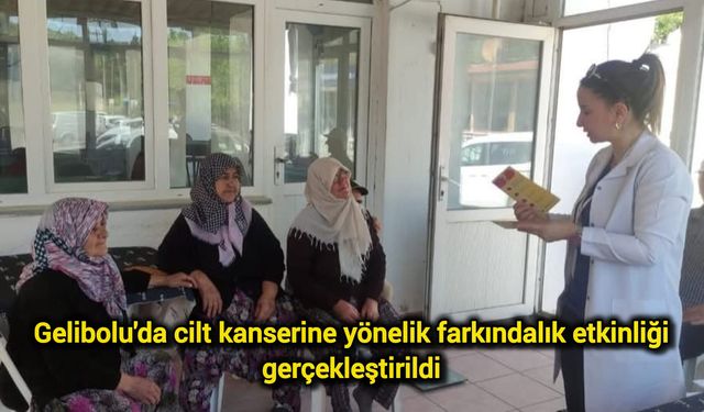 Çanakkale Gelibolu'da cilt kanserine yönelik farkındalık etkinliği gerçekleştirildi