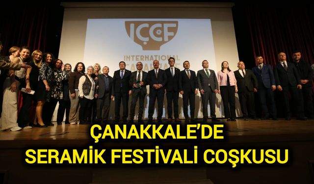 Çanakkale’de Seramik Festivali Coşkusu