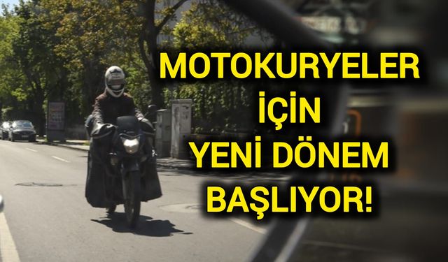Motokuryeler için yeni dönem başlıyor!