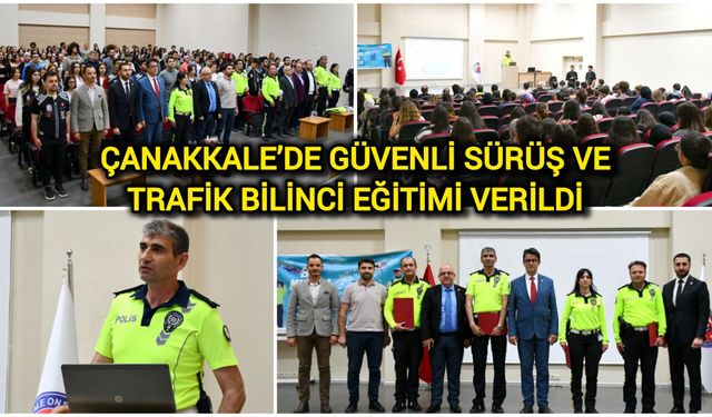 Çanakkale’de güvenli sürüş ve trafik bilinci eğitimi verildi