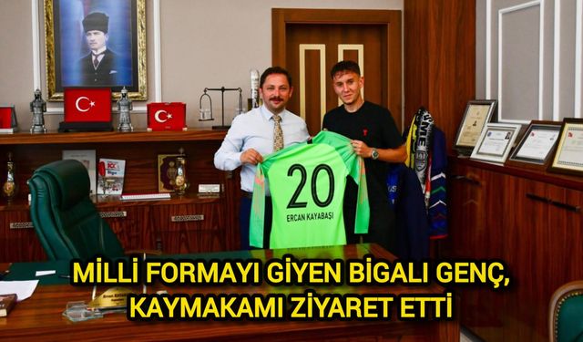 Milli Formayı Giyen Bigalı Genç, Kaymakamı Ziyaret Etti