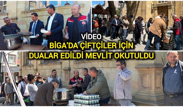 Biga’da çiftçiler için dualar edildi mevlit okutuldu