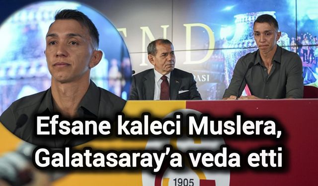 Efsane kaleci Muslera, Galatasaray’a veda etti