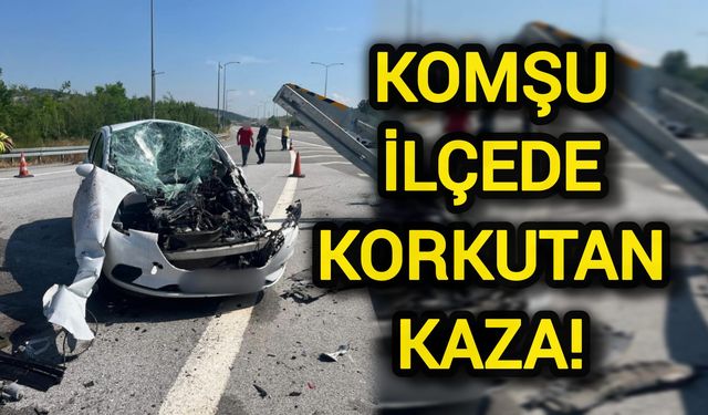 Komşu ilçede korkutan kaza!