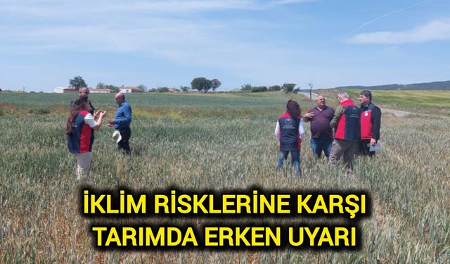 İklim Risklerine Karşı Tarımda Erken Uyarı
