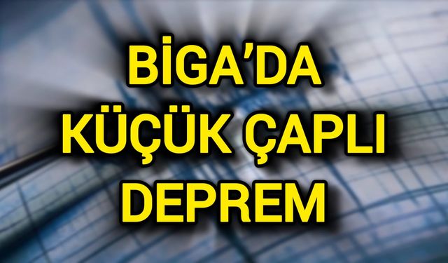 Biga’da Sabah Saatlerinde Deprem