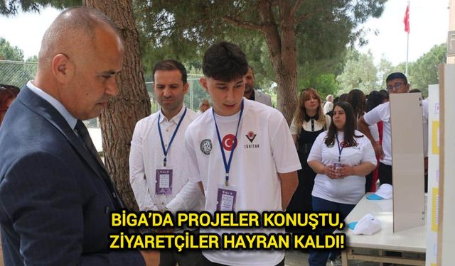 Biga’da Projeler Konuştu, Ziyaretçiler Hayran Kaldı!