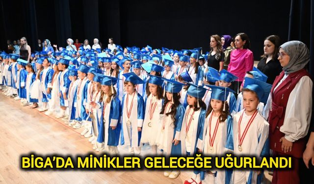 Biga’da Minikler Geleceğe Uğurlandı