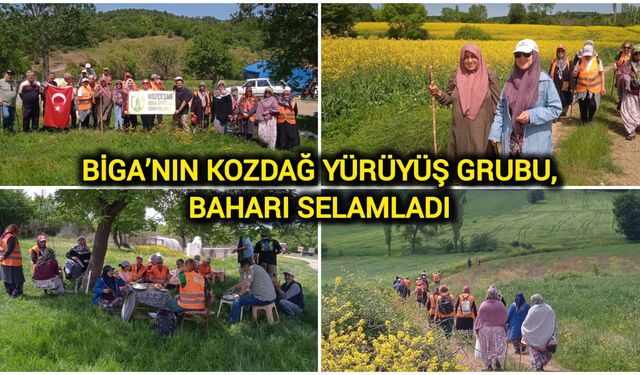 Biga’nın KOZDAĞ Yürüyüş Grubu, Baharı Selamladı