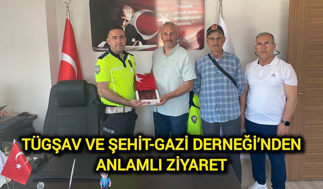 TÜGŞAV ve Şehit-Gazi Derneği’nden Anlamlı Ziyaret