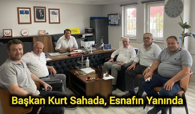Başkan Kurt Sahada, Esnafın Yanında