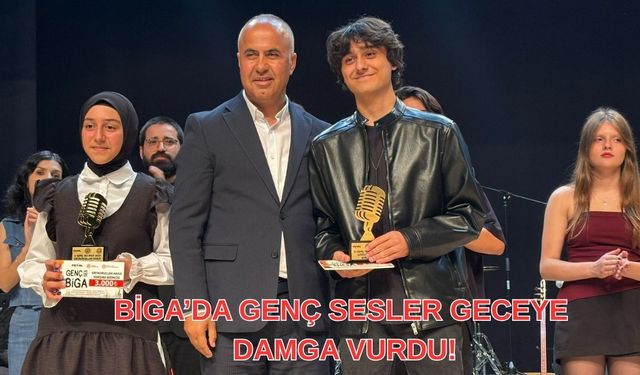 Çanakkale Biga’da genç sesler geceye damga vurdu!