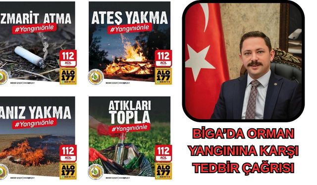 Biga’da orman yangınına karşı tedbir çağrısı
