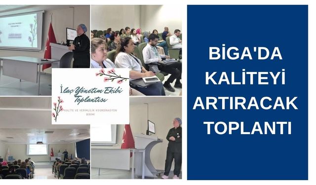 Biga'da sağlık hizmetlerinde kaliteyi artıracak toplantı
