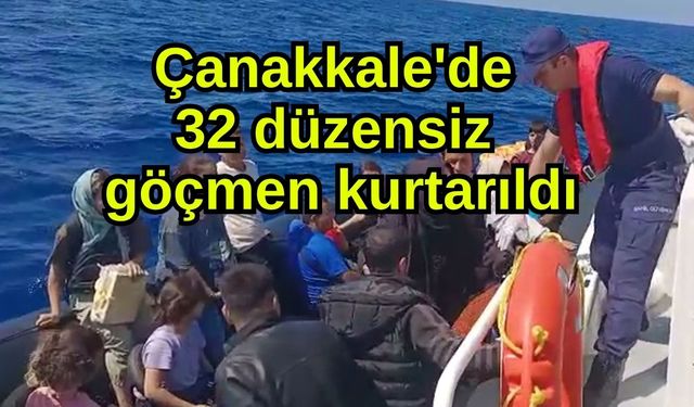 Çanakkale'de 32 düzensiz göçmen kurtarıldı
