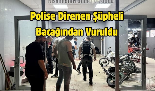 Polise Direnen Şüpheli Bacağından Vuruldu