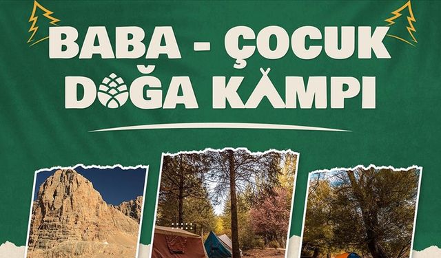 Tarım ve Orman Bakanlığından Baba-Çocuk Doğa Kampı