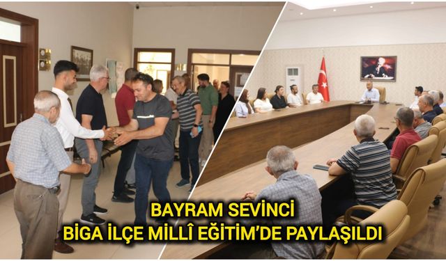 Bayram Sevinci Biga İlçe Millî Eğitim’de Paylaşıldı