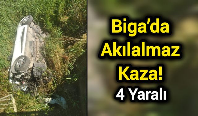 Biga’da Akılalmaz Kaza! 4 Yaralı