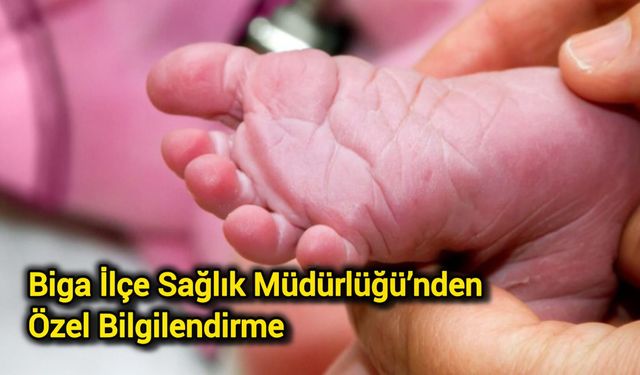 Biga İlçe Sağlık Müdürlüğü’nden Özel Bilgilendirme