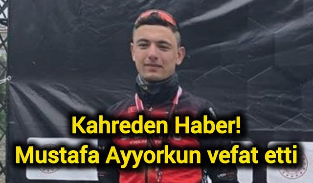 Kahreden Haber! Mustafa Ayyorkun vefat etti