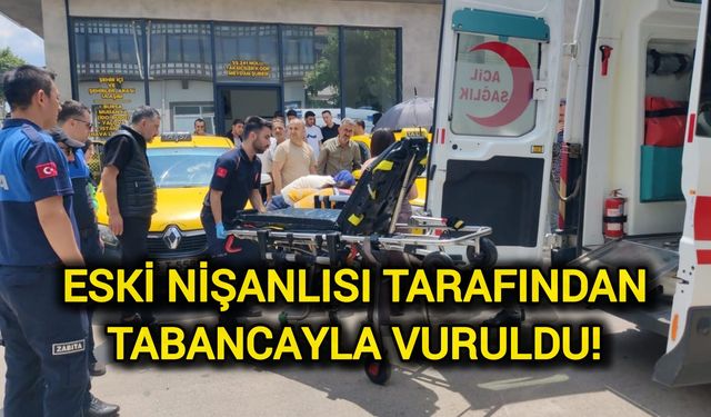 Eski nişanlısı tarafından tabancayla vuruldu!
