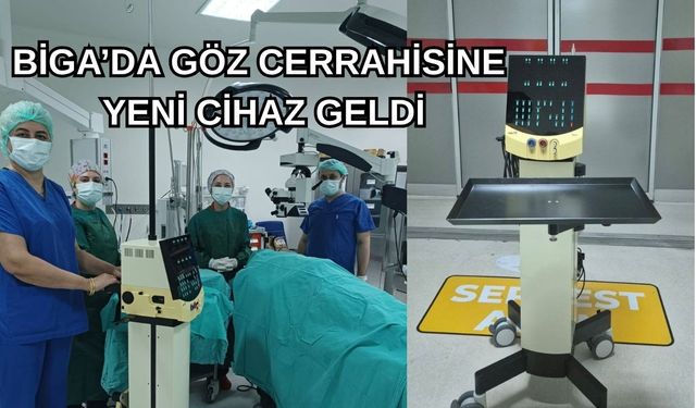 Biga’da göz cerrahisine yeni cihaz geldi