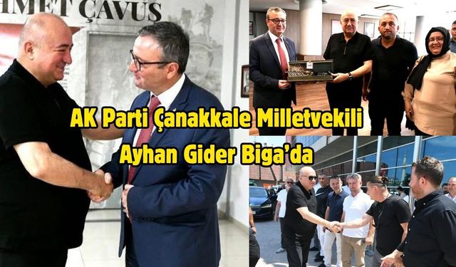AK Parti Çanakkale Milletvekili Ayhan Gider Biga’da