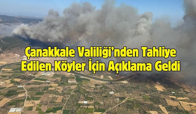 Çanakkale Valiliği’nden Tahliye Edilen Köyler İçin Açıklama Geldi