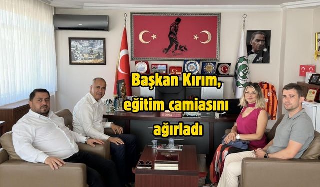 Başkan Kırım, eğitim camiasını ağırladı