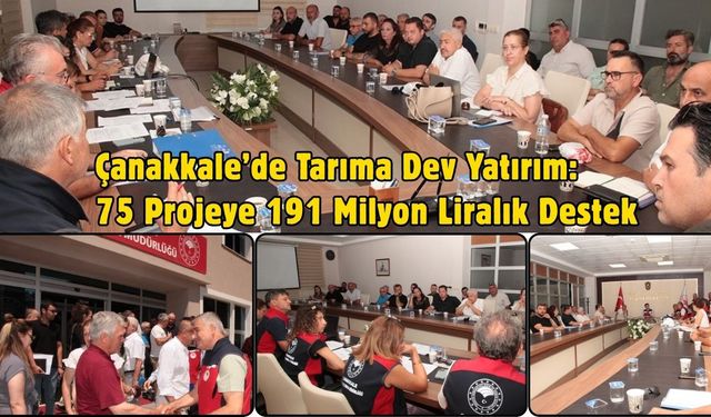 Çanakkale’de Tarıma Dev Yatırım: 75 Projeye 191 Milyon Liralık Destek