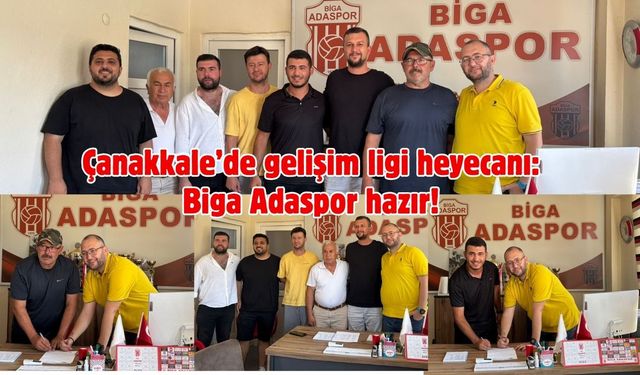 Çanakkale’de gelişim ligi heyecanı: Biga Adaspor hazır!