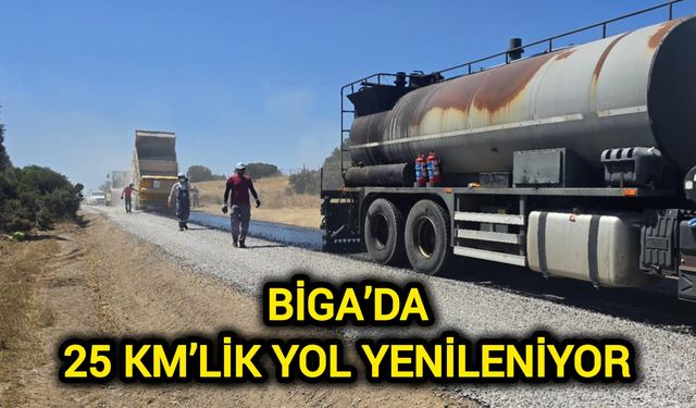 Biga’da 25 kilometrelik asfalt yatırımı
