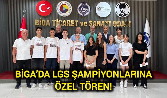 Biga TSO, LGS Şampiyonunu ve dereceye giren öğrencileri ödüllendirdi