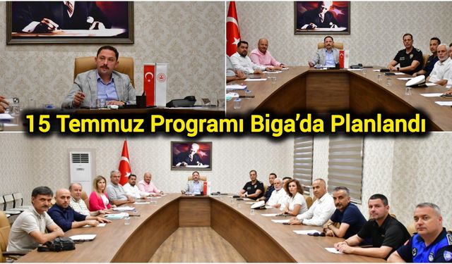 15 Temmuz Programı Biga’da Planlandı