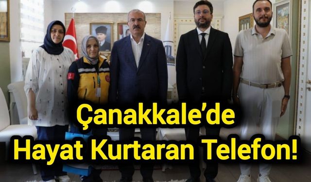 Çanakkale’de Hayat Kurtaran Telefon! ATT Emine Çakır’a başarı belgesi verildi
