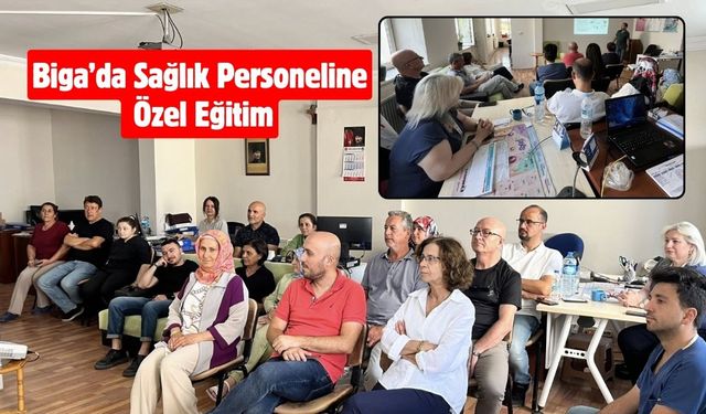 Biga’da Sağlık Personeline Özel Eğitim