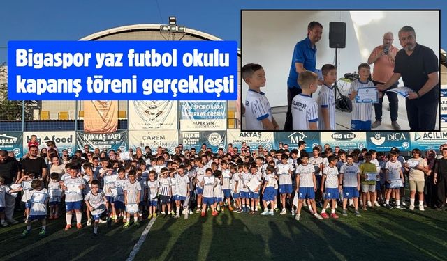 Bigaspor yaz futbol okulu kapanış töreni gerçekleşti