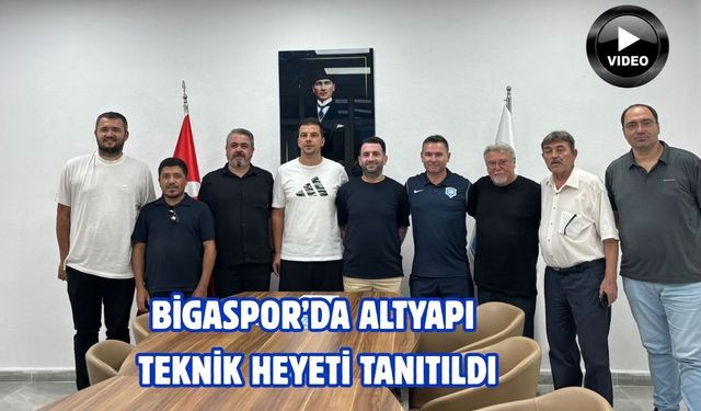 Bigaspor’da altyapı teknik heyeti tanıtıldı