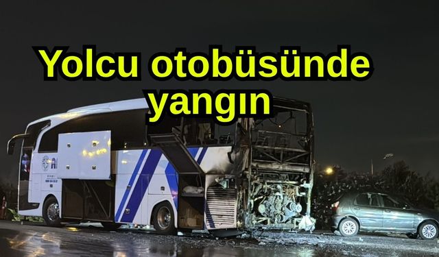 Yolcu otobüsünde yangın