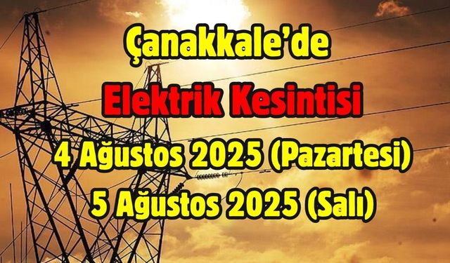 Çanakkale’de Planlı Elektrik Kesintisi Duyurusu