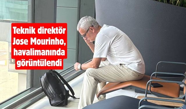 Teknik direktör Jose Mourinho, havalimanında görüntülendi