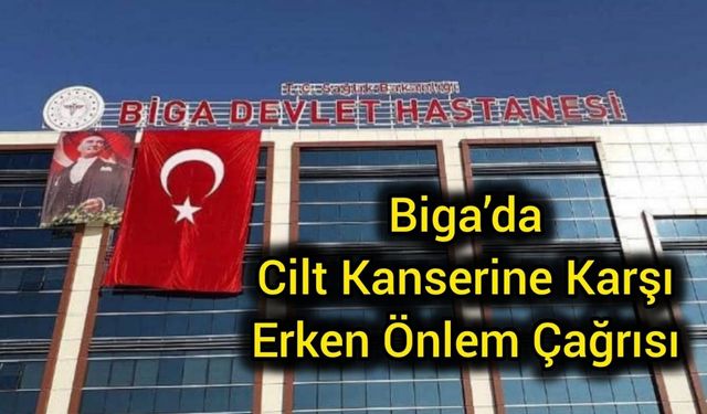 Biga’da Cilt Kanserine Karşı Erken Önlem Çağrısı