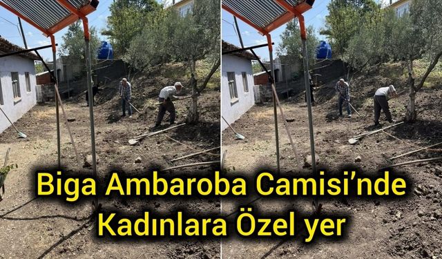 Biga Ambaroba Camisi’nde Kadınlara Özel yer
