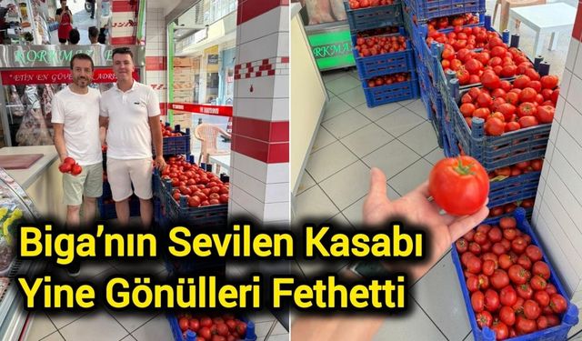 Biga’nın sevilen kasabı yine gönülleri fethetti