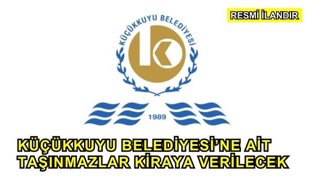 Küçükkuyu Belediyesi’ne Ait Taşınmazlar Kiraya Verilecek