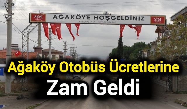 Biga’da Ağaköy Otobüs Ücretlerine Zam