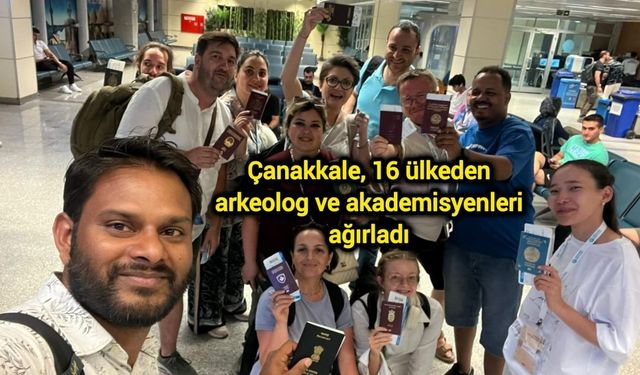 Çanakkale, 16 ülkeden arkeolog ve akademisyenleri ağırladı