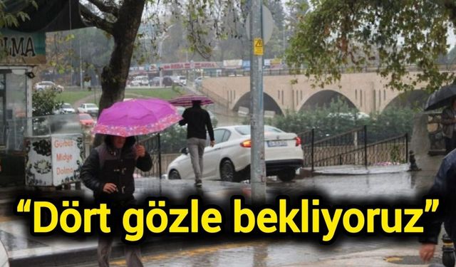 “Dört gözle bekliyoruz”