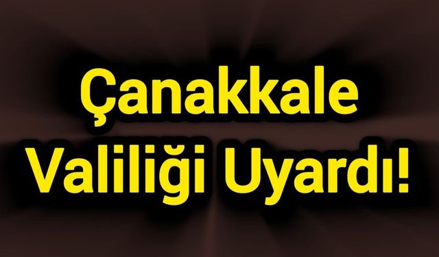 Çanakkale Valiliği Uyardı: Her Kovana Bir Tüp, Her Adıma İzin!